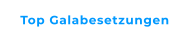 Top Galabesetzungen